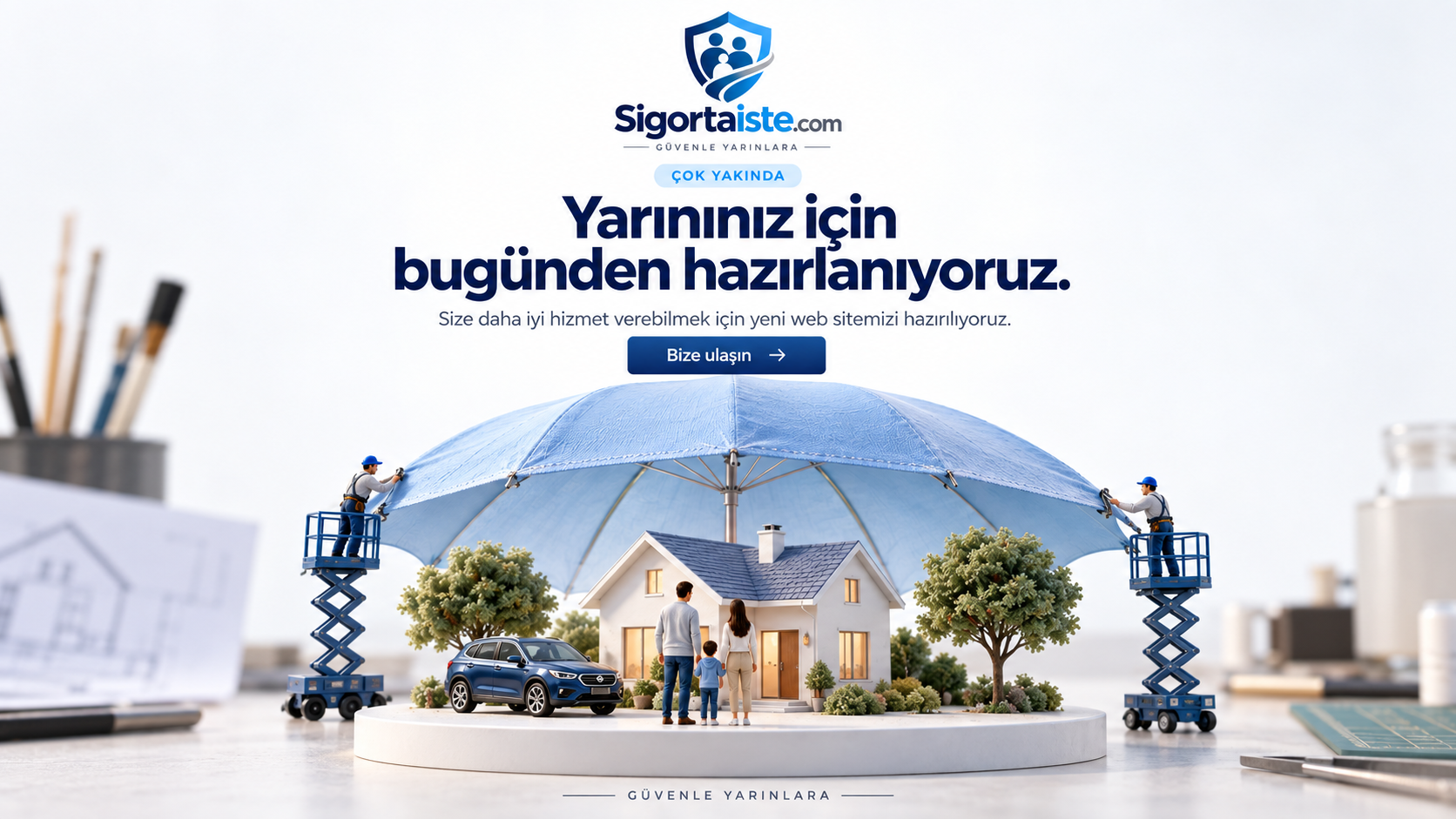 Sigortaiste.com çok yakında: Yarınınız için bugünden hazırlanıyoruz. Minyatür hazırlık sahnesi.
